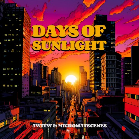 Days Of Sunlight (Instrumental) ft. MicroMatscenes cover art