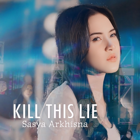 Kill This Lie