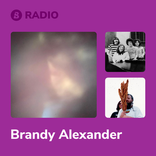 Brandy Alexander Radio