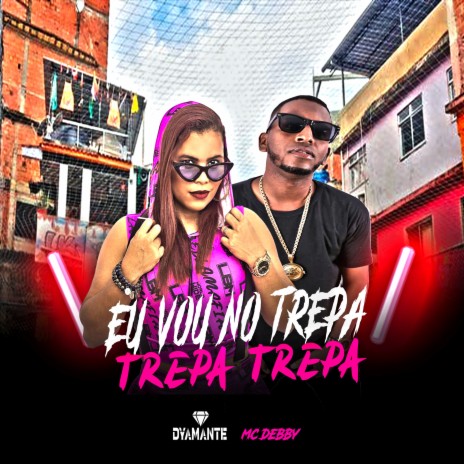 Eu Vou no Trepa ft. MC Debby cover art