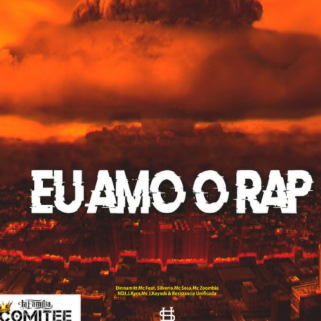 Eu Amo Rap ft. Silverio, Mc Sosa, Mc Zoombie, Rapper NDJ & J.Kyra cover art