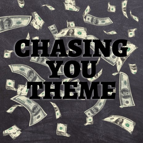Chasing You Theme