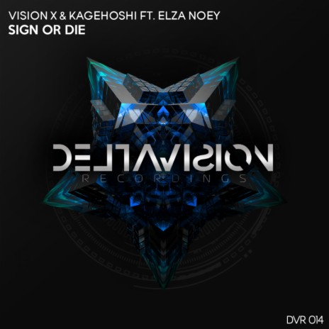 Sign Or Die (Original Mix) ft. Kagehoshi & Elza Noey cover art