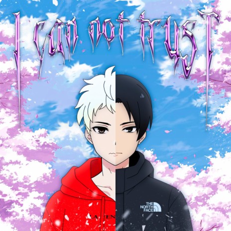 I can not trust ft. Akvtriel cover art