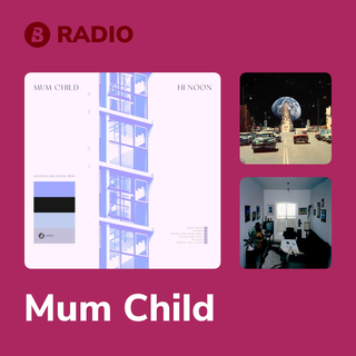 Mum Child Radio