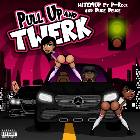 Pull up and Twerk ft. P-rock & Duke Deuce cover art