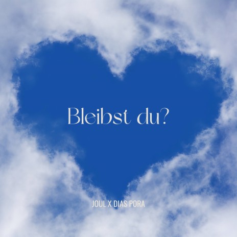 Bleibst Du ? ft. Dias pora