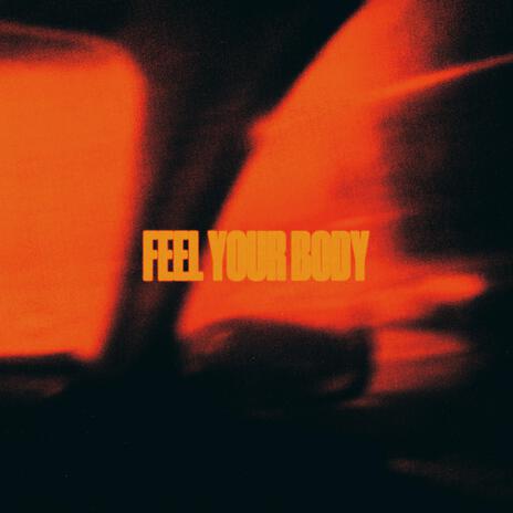 Feel Your Body ft. Dayce