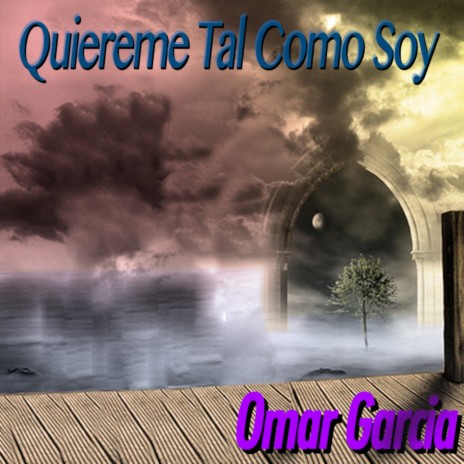 QUIEREME TAL COMO SOY