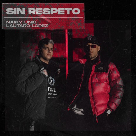 Sin Respeto ft. Lautaro Lopez