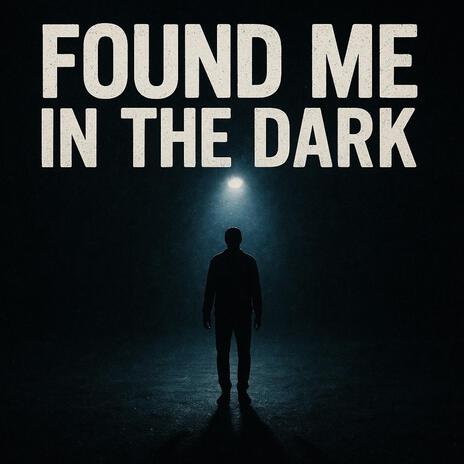 Found Me In The Dark cover art