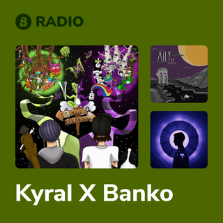 Kyral X Banko Radio
