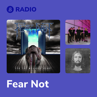 Fear Not Radio