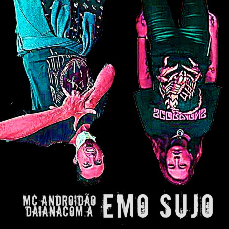Emo Sujo ft. daianacom.a