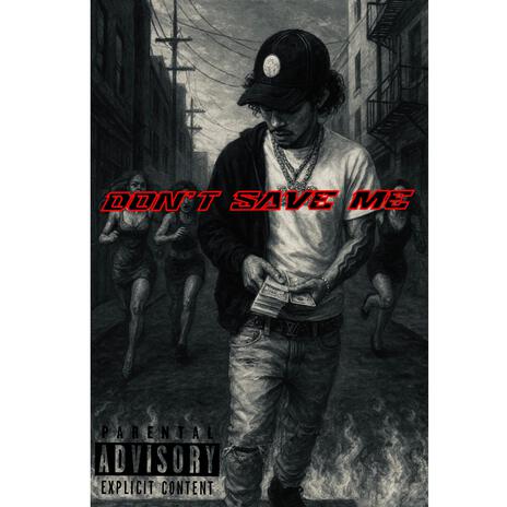 Don't save me