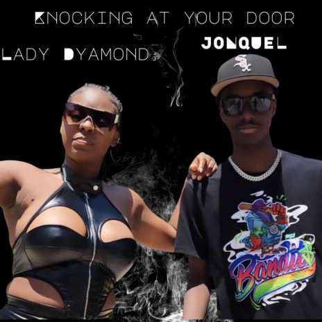 Knocking at your door ft. Jonquel