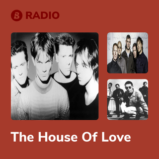 The House Of Love Radio
