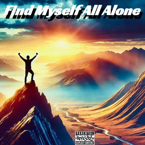 Find Myself All Alone