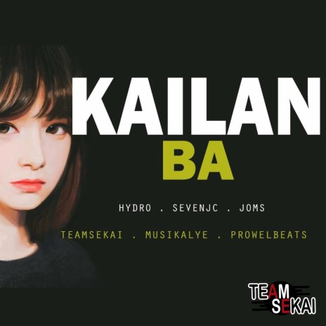 Kailan Ba ft. SevenJC, Honjoms & HydrO