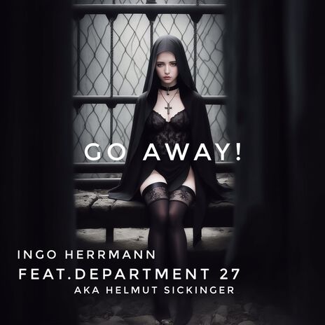 Go Away ft. Department 27 & Helmut Sickinger cover art