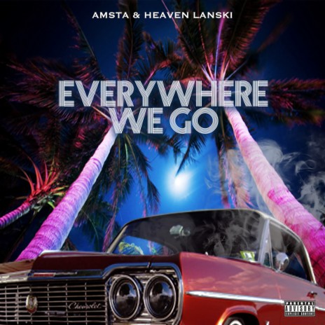 Everywhere We Go ft. Heaven Lanski cover art