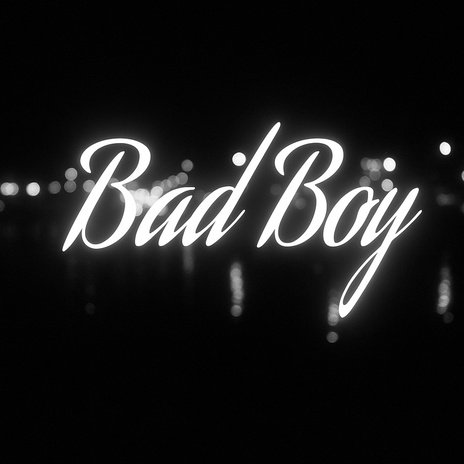 BAD BOY