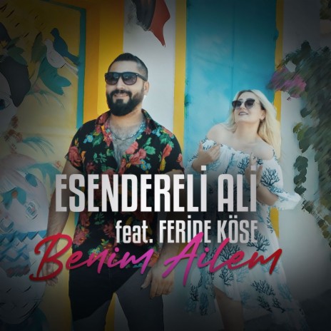 Benim Ailem ft. Feride Köse