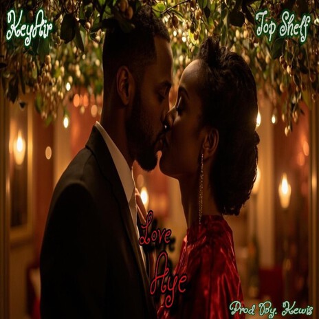 Love Aye ft. Top Shelf & Kewis cover art