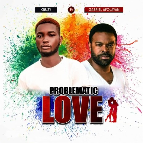 Problematic Love (feat. Gabriel Afolayan)