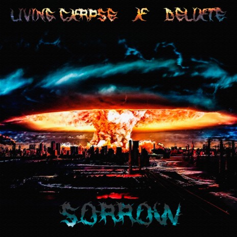 Sorrow ft. DELIXTE