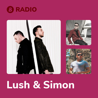 Lush & Simon Radio