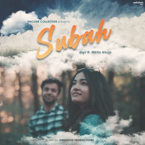 Subah ft. Nikita Ahuja