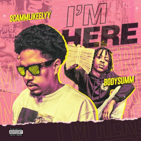 Im Here ft. Scammlikeelyy & BodySumm cover art