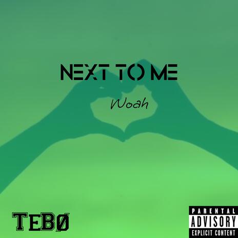 Next tø Me (Wøah) cover art
