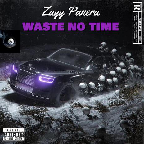 Waste No Time