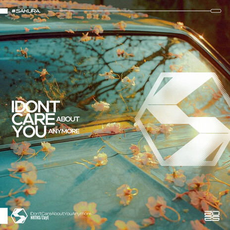 I Don't Care About You Anymore ft. ZayE & Sakura records official樱花记录 cover art