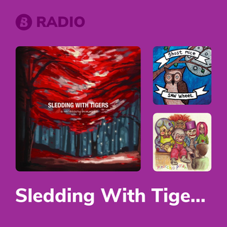Sledding With Tigers Radio