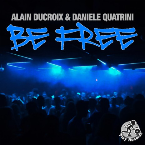 Be Free (Original Mix) ft. Daniele Quatrini cover art