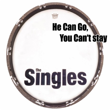 He Can Go, You Can't Stay cover art