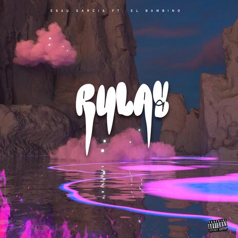 Rulay ft. Esau Garcia cover art