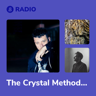 The Crystal Method Radio