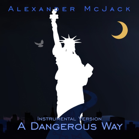 A Dangerous Way (Instrumental Version)
