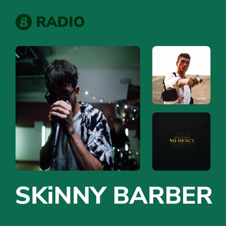 SKiNNY BARBER Radio