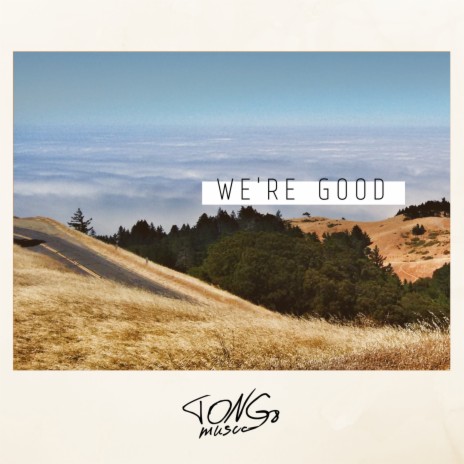 We're Good (Original Mix)