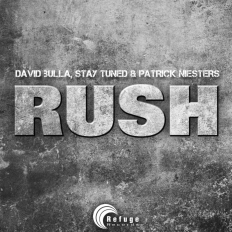 Rush ft. Stay Tuned & Patrick Niesters