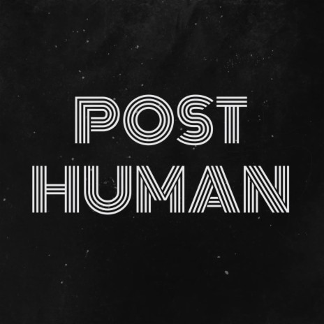 Post Human