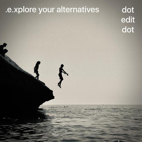 Explore Your Alternatives