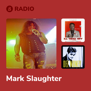 Mark Slaughter Radio
