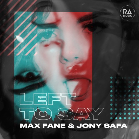 Left To Say ft. Jony Safa cover art