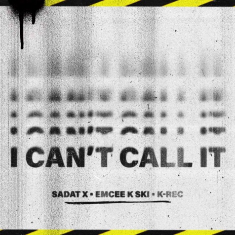 I Can't Call It ft. Sadat X & Emcee K Ski cover art